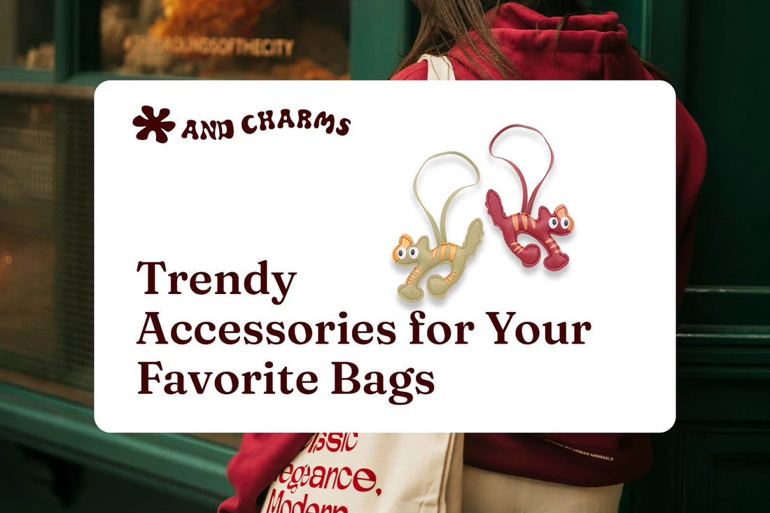 Handbag Charms: Trendy Accessories for Your Favorite Bags